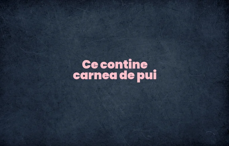 ce contine carnea de pui