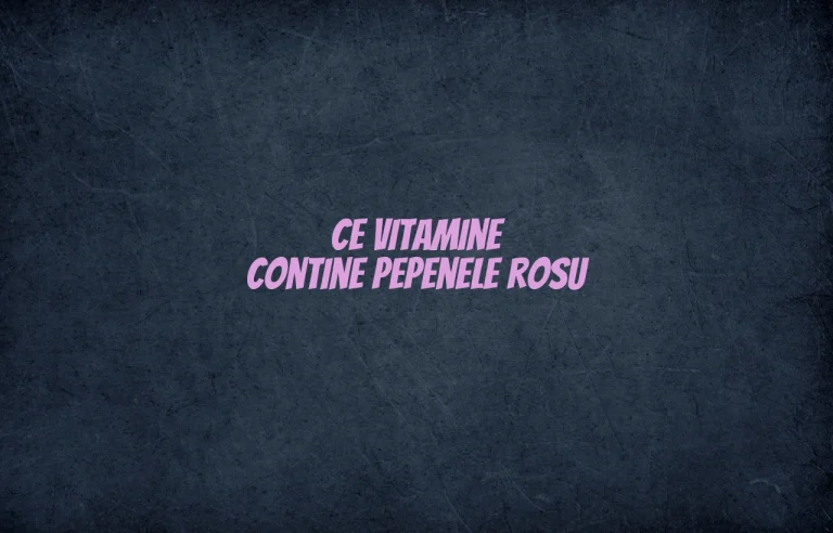 ce vitamine contine pepenele rosu