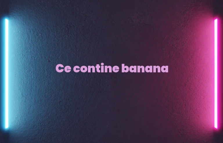 ce contine banana