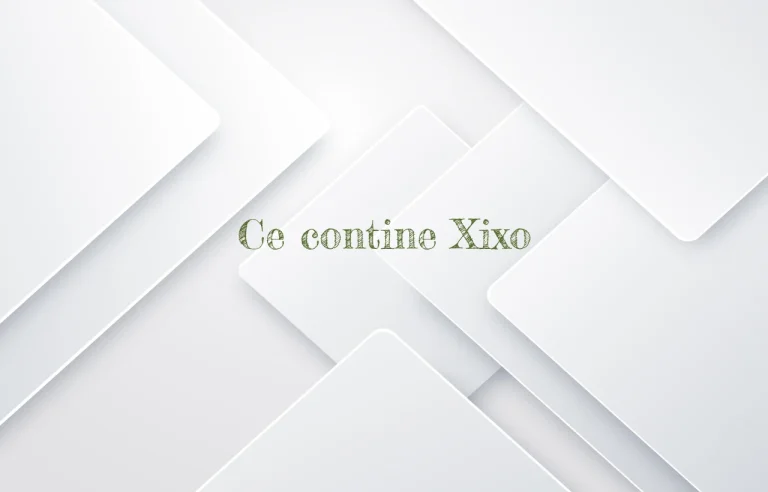 ce contine xixo