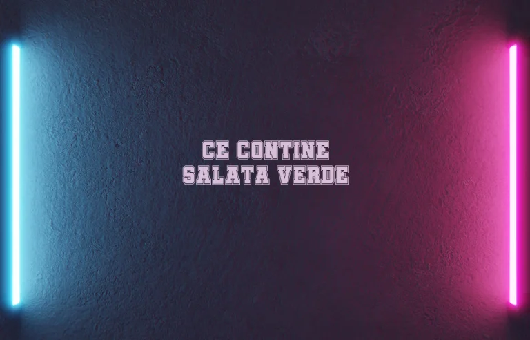 ce contine salata verde