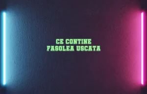 ce contine fasolea uscata
